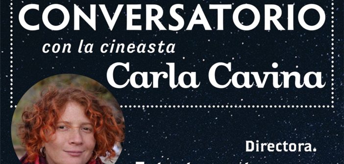 Conversatorio con la cineasta Carla Cavina