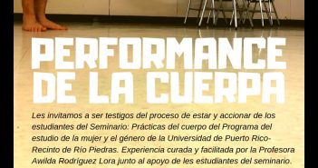Muestra final del curso Prácticas del cuerpo, Prof. Awilda Rodríguez Lora: PERFORMANCE DE LA CUERPA